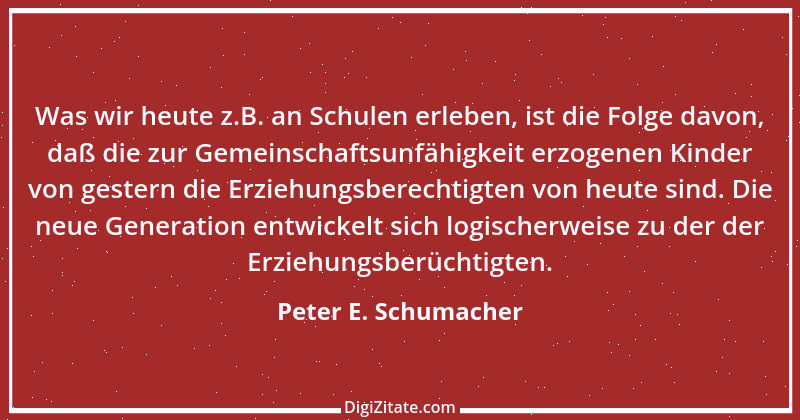 Zitat von Peter E. Schumacher 500