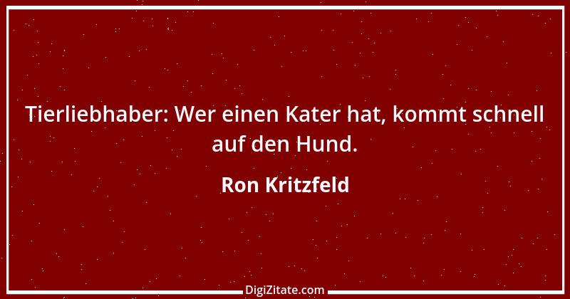 Zitat von Ron Kritzfeld 14