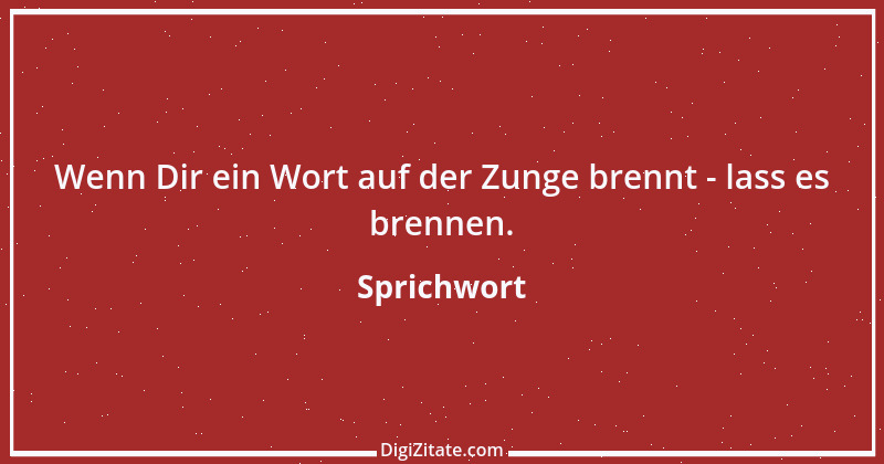 Zitat von Sprichwort 7687