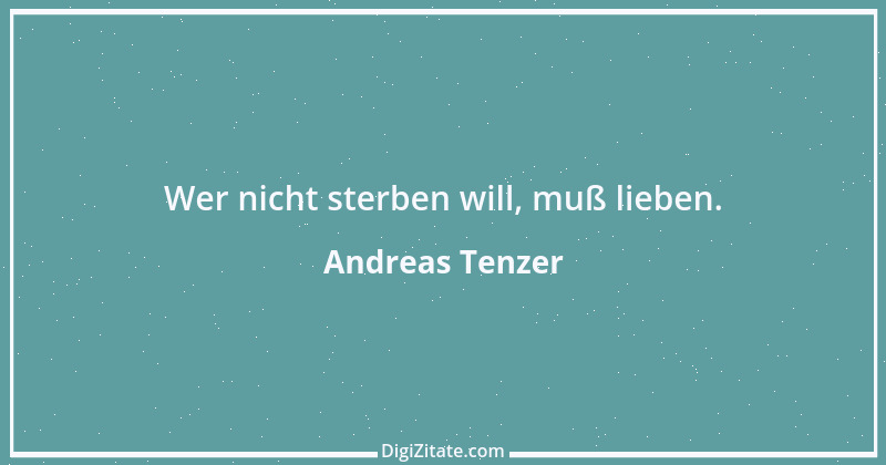 Zitat von Andreas Tenzer 166