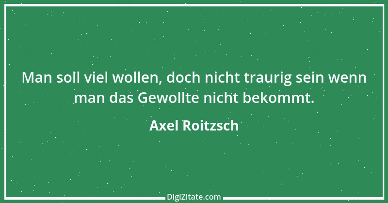 Zitat von Axel Roitzsch 1