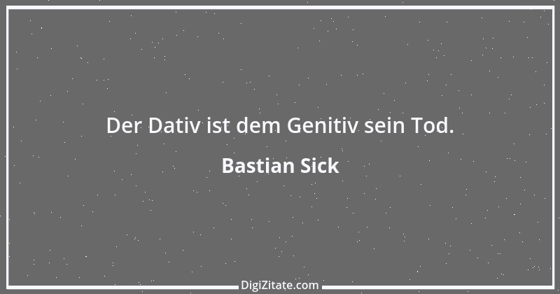 Zitat von Bastian Sick 4