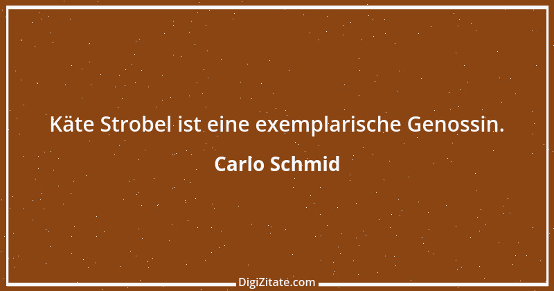 Zitat von Carlo Schmid 6