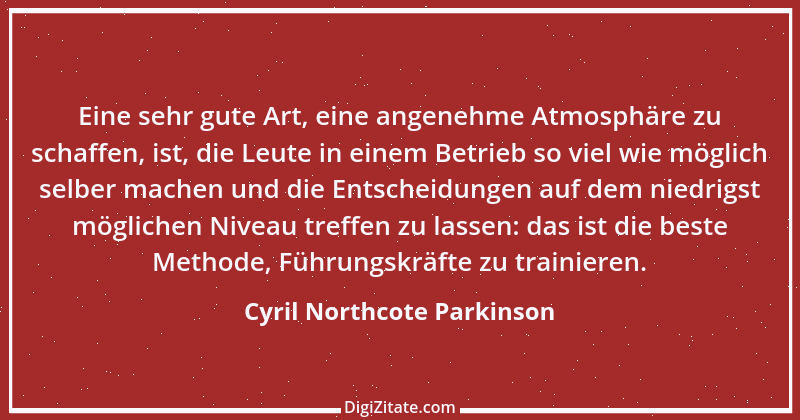 Zitat von Cyril Northcote Parkinson 10