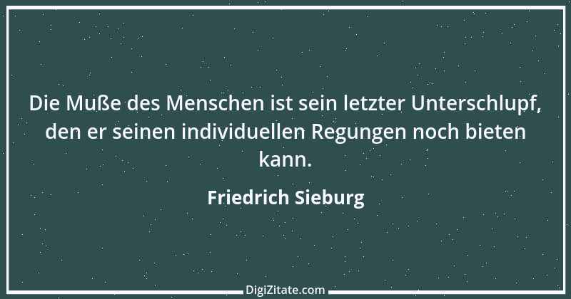 Zitat von Friedrich Sieburg 17