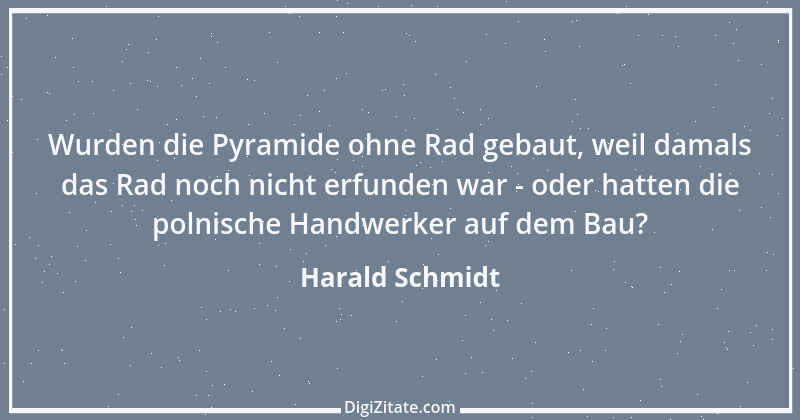 Zitat von Harald Schmidt 141