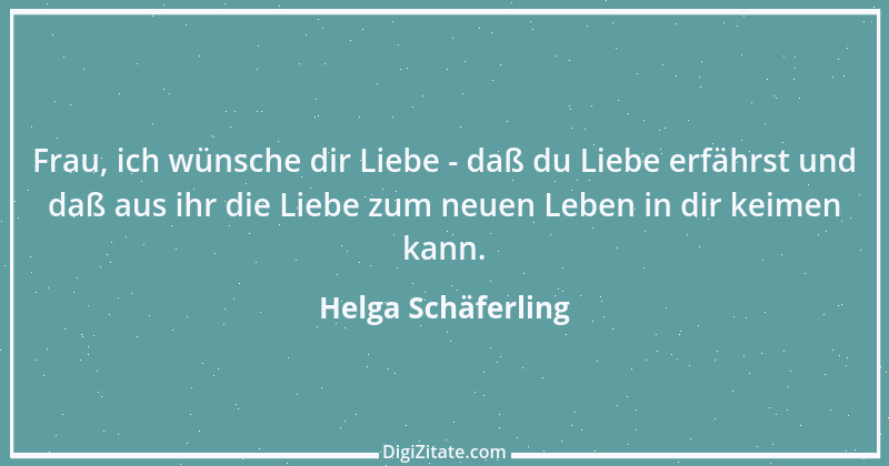 Zitat von Helga Schäferling 578