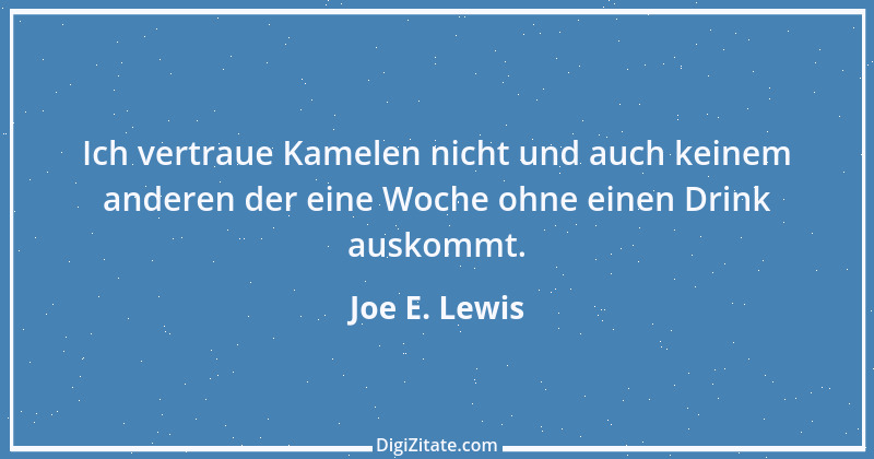 Zitat von Joe E. Lewis 13