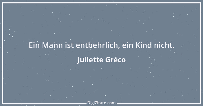 Zitat von Juliette Gréco 10