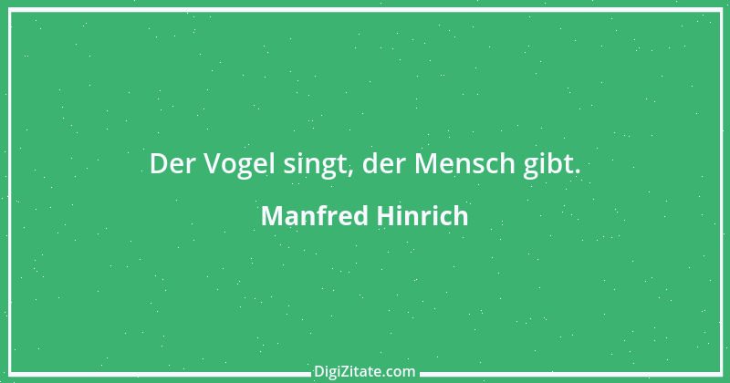 Zitat von Manfred Hinrich 2997