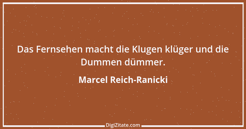 Zitat von Marcel Reich-Ranicki 1