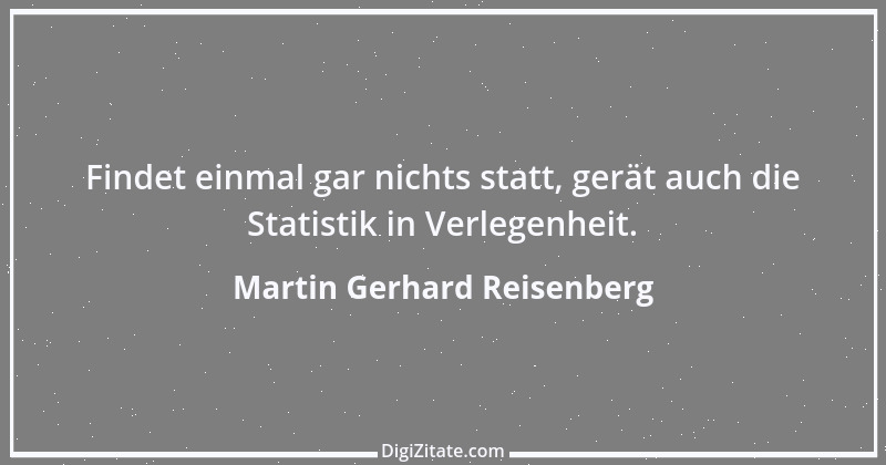 Zitat von Martin Gerhard Reisenberg 138