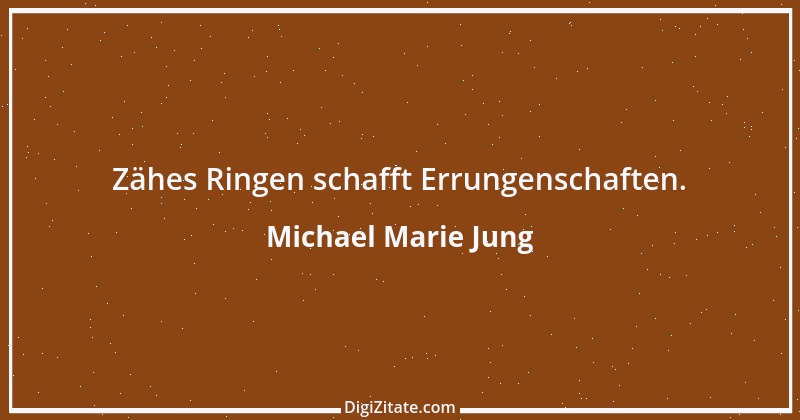 Zitat von Michael Marie Jung 390