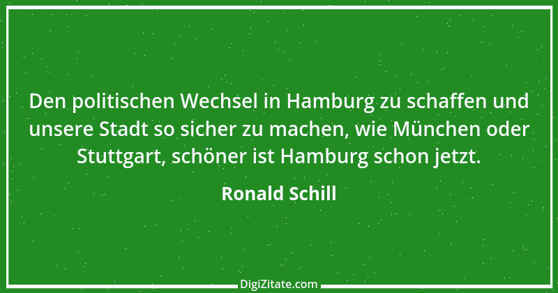 Zitat von Ronald Schill 4