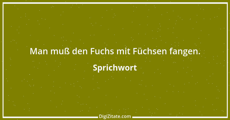 Zitat von Sprichwort 3815