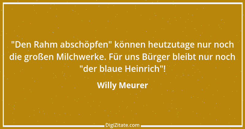 Zitat von Willy Meurer 124