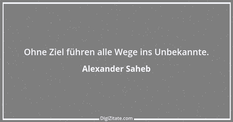 Zitat von Alexander Saheb 73