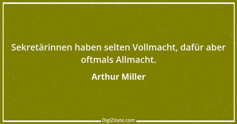 Zitat von Arthur Miller 7