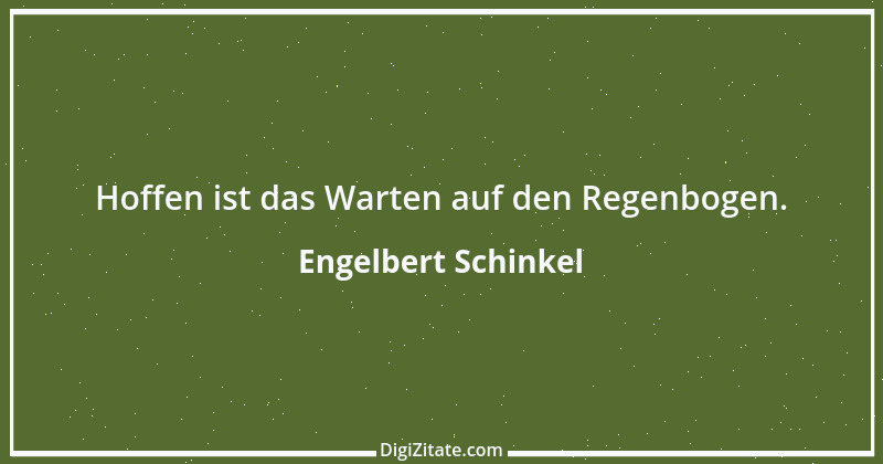 Zitat von Engelbert Schinkel 30