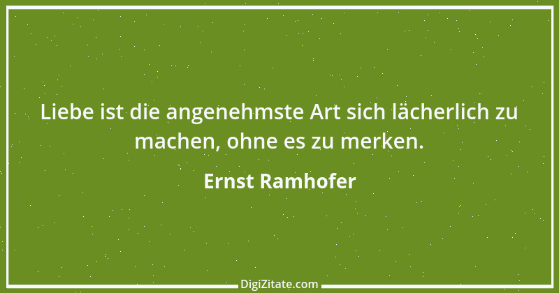 Zitat von Ernst Ramhofer 44