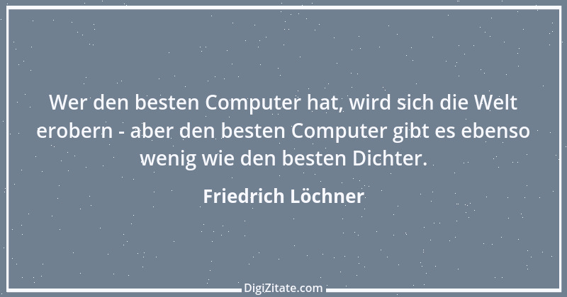 Zitat von Friedrich Löchner 248