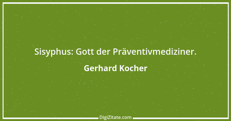 Zitat von Gerhard Kocher 205