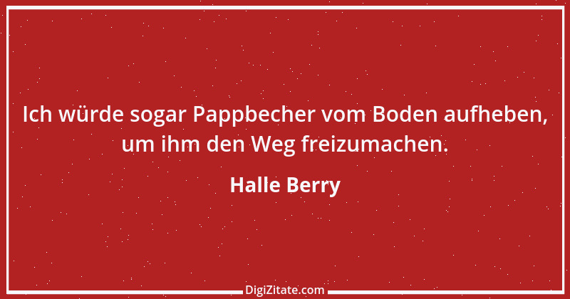 Zitat von Halle Berry 2