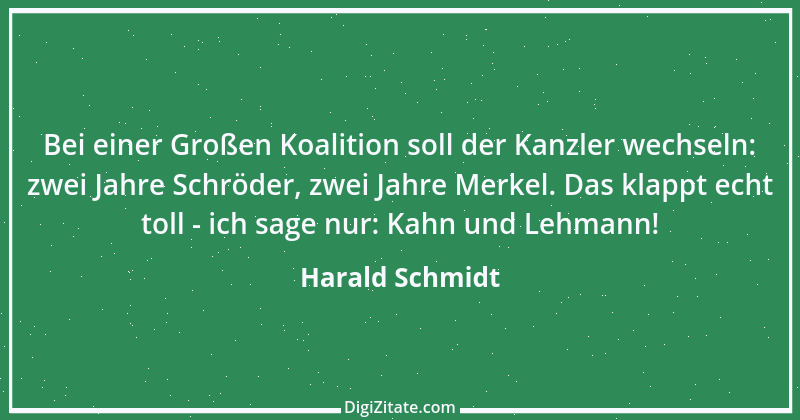 Zitat von Harald Schmidt 14