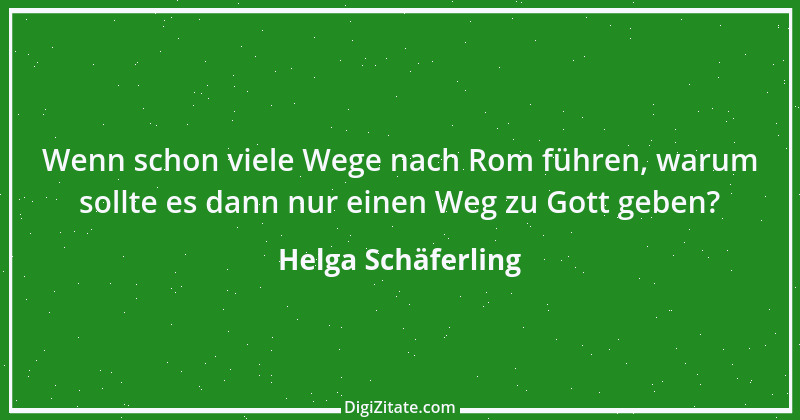 Zitat von Helga Schäferling 451