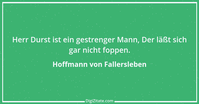 Zitat von Hoffmann von Fallersleben 21