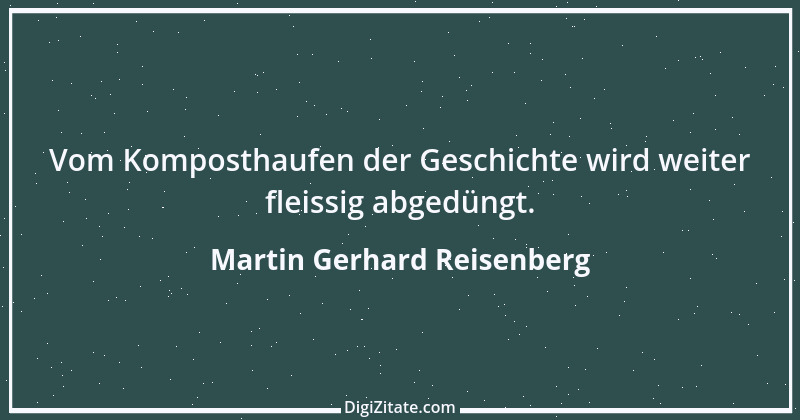 Zitat von Martin Gerhard Reisenberg 1011