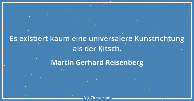 Zitat von Martin Gerhard Reisenberg 11