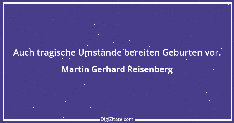 Zitat von Martin Gerhard Reisenberg 3011