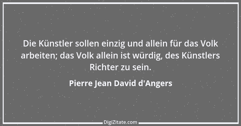 Zitat von Pierre Jean David d'Angers 2