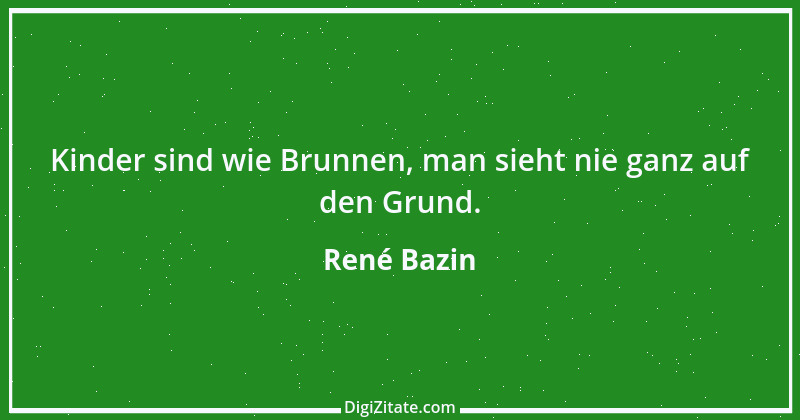 Zitat von René Bazin 2