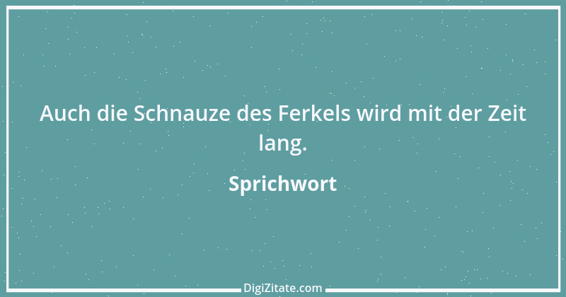 Zitat von Sprichwort 5688