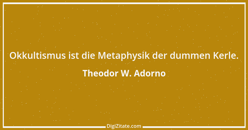 Zitat von Theodor W. Adorno 33