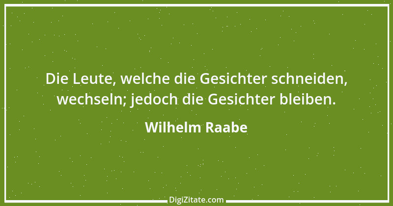 Zitat von Wilhelm Raabe 175