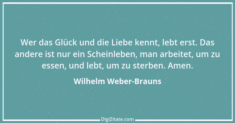 Zitat von Wilhelm Weber-Brauns 9