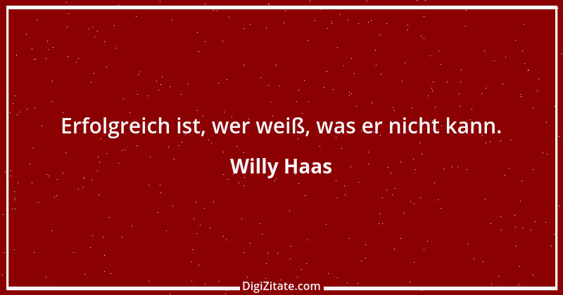 Zitat von Willy Haas 1