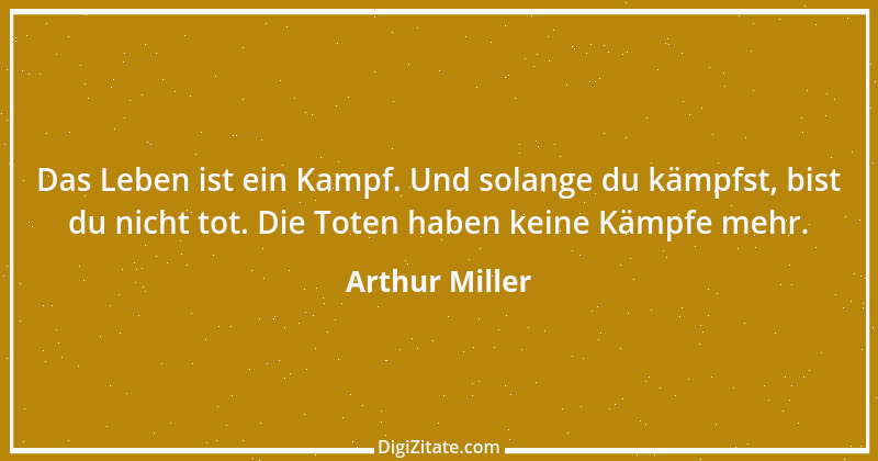 Zitat von Arthur Miller 8