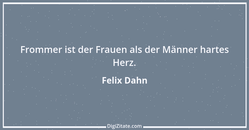 Zitat von Felix Dahn 20