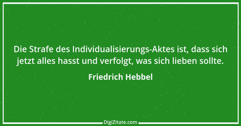 Zitat von Friedrich Hebbel 52