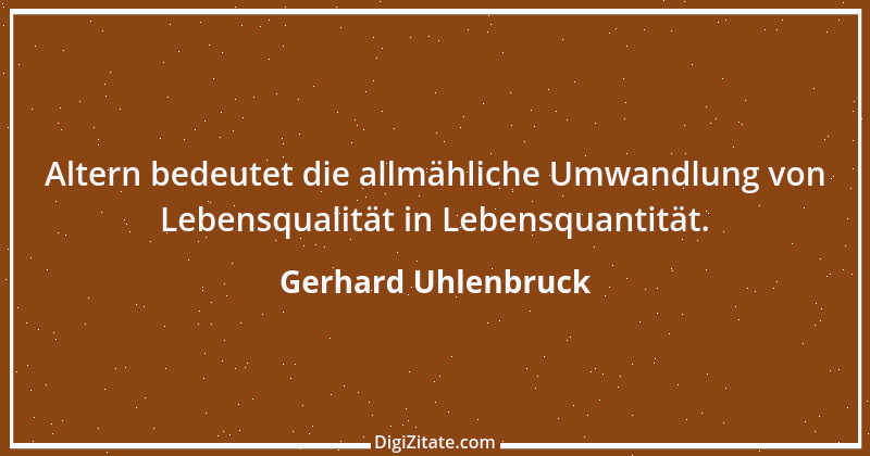 Zitat von Gerhard Uhlenbruck 517