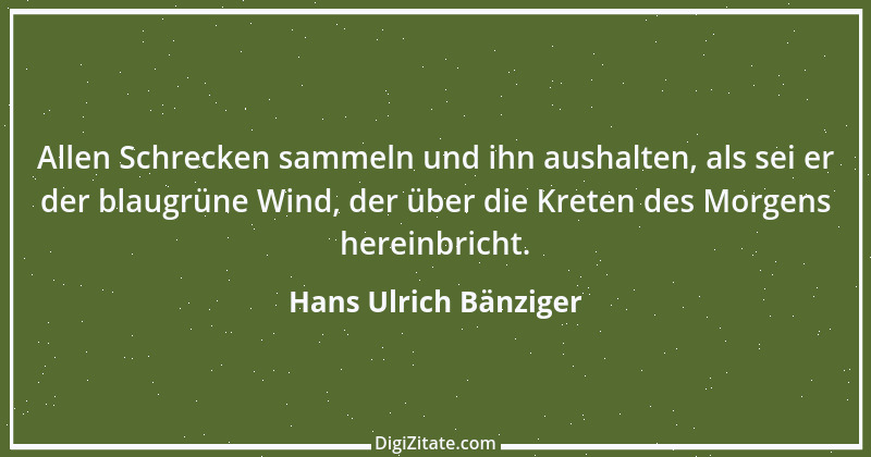 Zitat von Hans Ulrich Bänziger 7