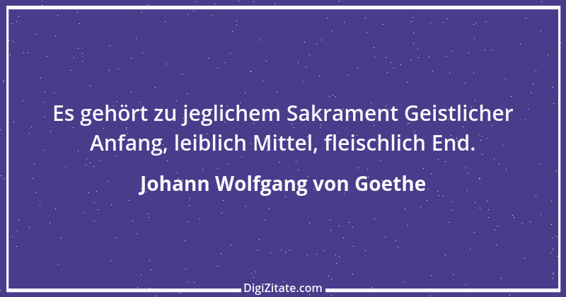 Zitat von Johann Wolfgang von Goethe 1697