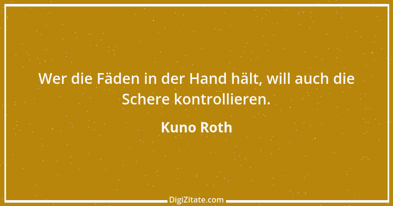 Zitat von Kuno Roth 5