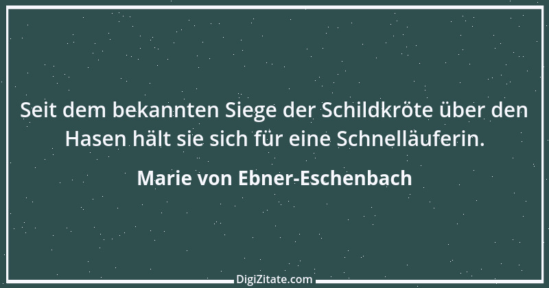 Zitat von Marie von Ebner-Eschenbach 665