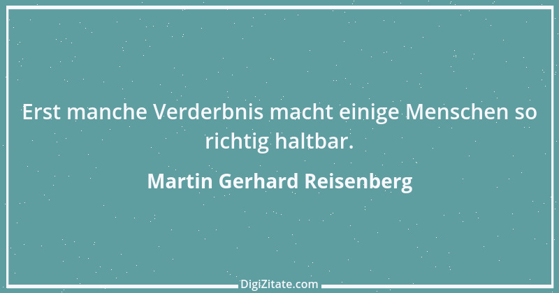 Zitat von Martin Gerhard Reisenberg 1012