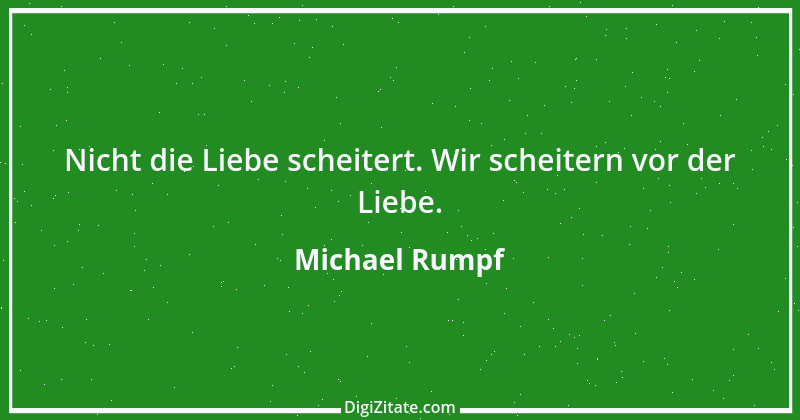 Zitat von Michael Rumpf 3